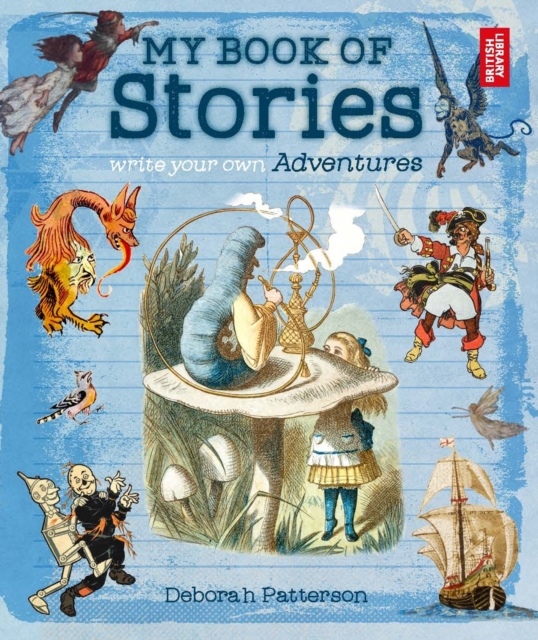 My Book of Stories : Write Your Own Adventures