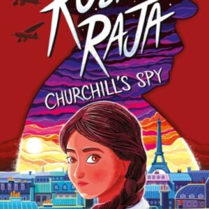 Rosie Raja: Churchill's Spy