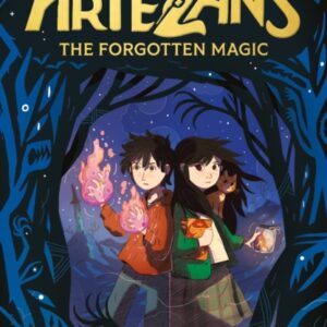 Artezans: The Forgotten Magic : Book 1