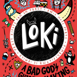 Loki: A Bad God's Guide to Making Enemies