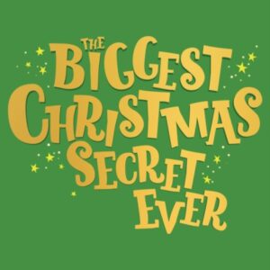 The Biggest Christmas Secret Ever
